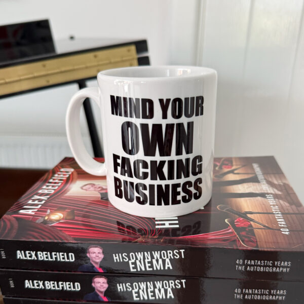 Mind Your Own Facking Business Mug